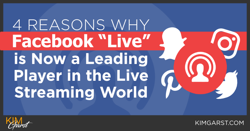 https://kimgarst.com/4-reasons-why-facebook-live-is-now-a-leading-player-in-the-live-streaming-world-2