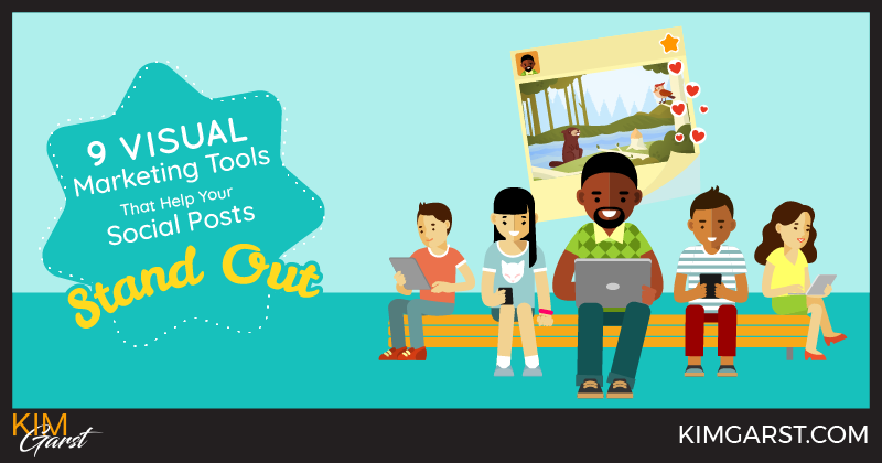 9 Visual Marketing Tools That Help Your Social Posts Stand Out