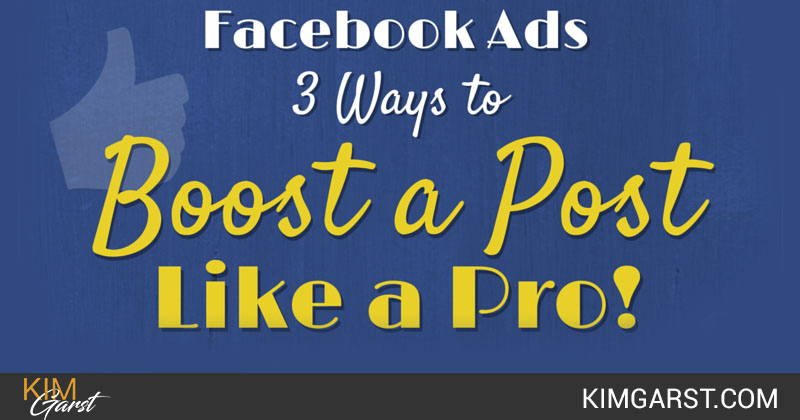 facebook ads 3 ways to boost a post like a pro kim garst it works facebook banners