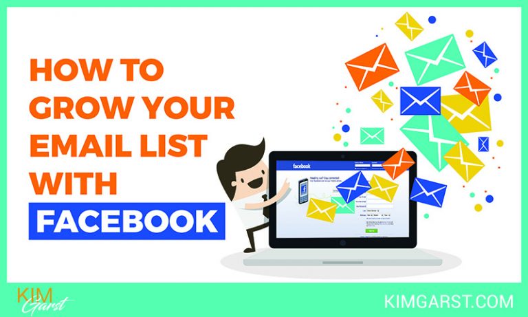 How to Grow Your Email List with Facebook – Kim Garst | AI Marketing ...