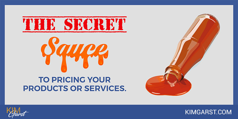 The Secret Sauce to Pricing Your Products Or Services