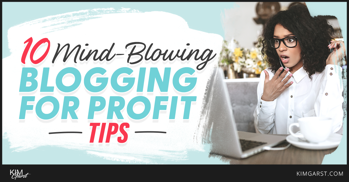 10 Mind Blowing Tips On Blogging For Profits To Earn More Money