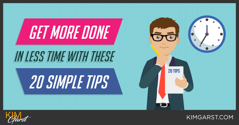  Get More Done In Less Time With These 20 Simple Tips 