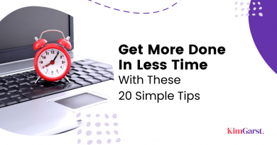 Get More Done in Less Time with These Tips - Blog by Kim Garst