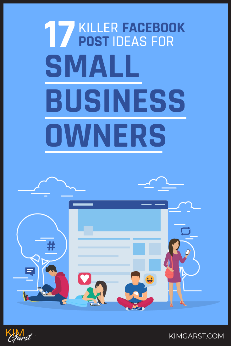 17 Killer Facebook Post Ideas For Small Business Owners