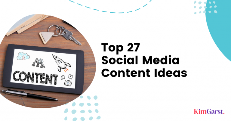 Top 27 Social Media Content Ideas - Kim Garst 