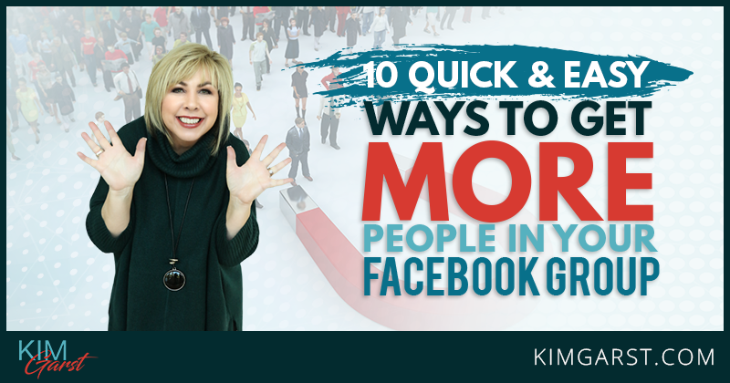 People In Facebook Get More People in Your Facebook Group - Kim Garst