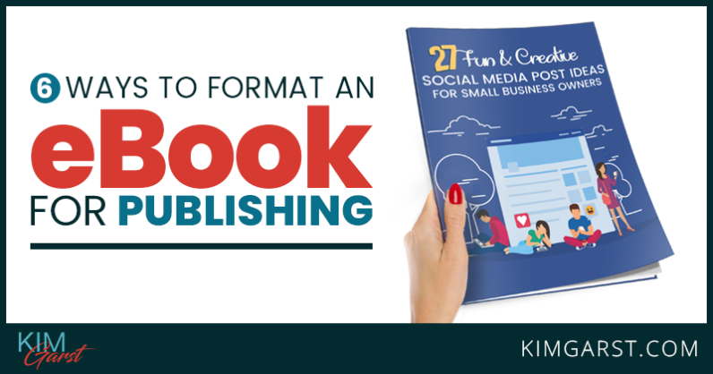 6 Ways To Format An Ebook For Publishing