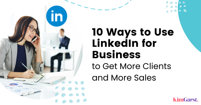 How to Use LinkedIn for Business