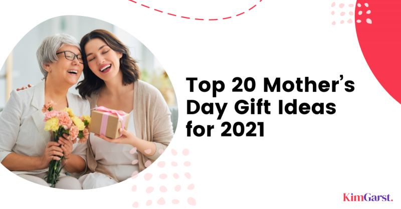 Mother S Day Gift Ideas Kim Garst Marketing Strategies That Work