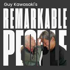 remarkable-people-podcast-guy-kawasaki