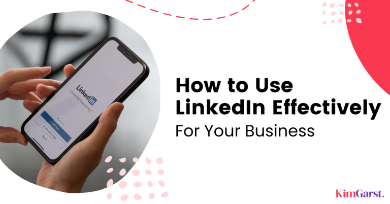 Use Linkedin Effectively During These Crazy Times Kim Garst