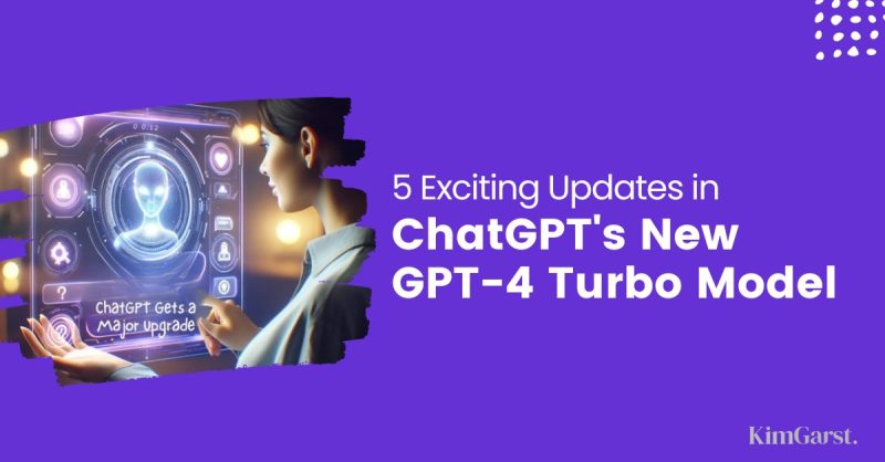 5-exciting-updates-chatGPTs-new-gpt4-turbo-model